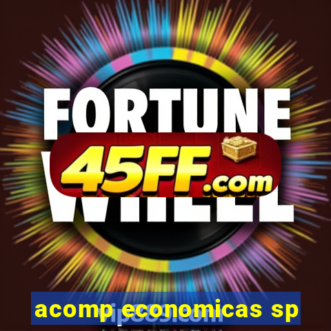 acomp economicas sp